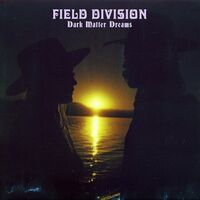 Field Division - Dark Matter Dreams vinyl cover