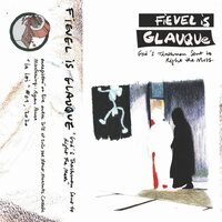 Fievel Is Glauque - God's Trashmen Sent to Right the Mess vinyl cover