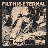 Filth Is Eternal - Find Out vinyl cover
