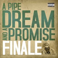 Finale - A Pipe Dream & A Promise vinyl cover