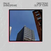 Finlay Shakespeare - Directions Out Of Town vinyl cover