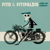 Fito Y Fitipaldis - Cada Vez Cadaver vinyl cover