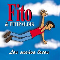 Fito Y Fitipaldis - Los Suenos Locos vinyl cover