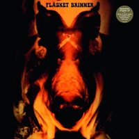 Fläsket Brinner - Flasket Brinner vinyl cover