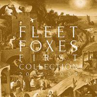 Fleet Foxes - First Collection 2006-2009 vinyl cover