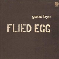 Flied Egg - Good Bye vinyl cover