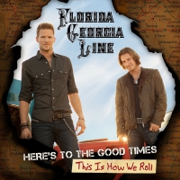 Florida Georgia Line - Here's To The Good Times.this Is How We Roll vinyl cover