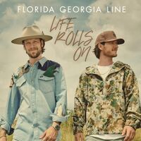 Florida Georgia Line - Life Rolls On vinyl cover