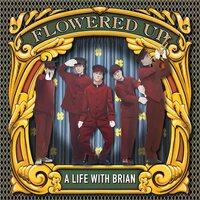 Flowered Up - A Life With Brian vinyl cover