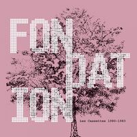 Fondation - Les Cassettes 1980-1983 vinyl cover