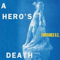Fontaines D.c. - A Hero's Death (Blue vinyl) vinyl cover