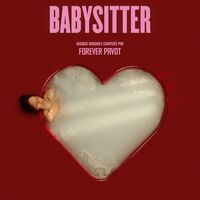 Forever Pavot - Babysitter Original Soundtrack