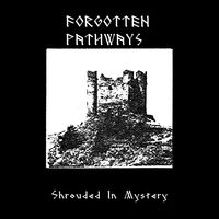 Forgotten Pathways - Shrouded In Mystery vinyl cover