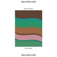 Fra Lippo Lippi - Stitches & Burns vinyl cover