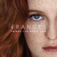 Frances - Things I've Never Said vinyl cover