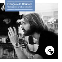 Francois De Roubaix - Compositeur Et Aventurier vinyl cover