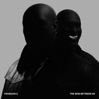 Francois X - THe Skin Between Us I-Ii vinyl cover
