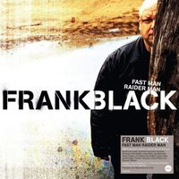 Frank Black - Fast Man Raider Man vinyl cover