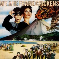Frank Chickens - We Are Frank Chickens vinyl cover