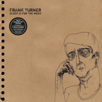 Frank Turner - Sleep Is For The Week Tenth Anniversary Edition vinyl cover