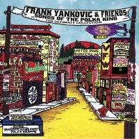 Frank Yankovic - Frank Yankovic & Friends: Songs Of The Polka King