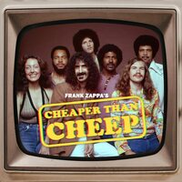 Frank Zappa - Cheaper Than Cheep vinyl cover