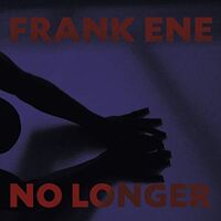 Franke Ene - No Longer vinyl cover