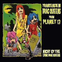 Frankenstein Drag Queens From Planet 13 - Night Of The Living Drag Queens vinyl cover