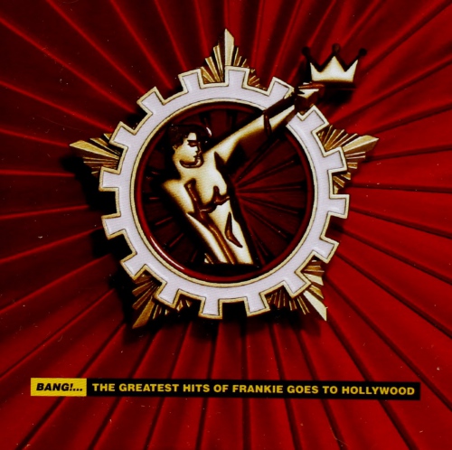 Frankie Goes To Hollywood - Bang!. The Greatest Hits Of Frankie Goes To Hollywood vinyl cover