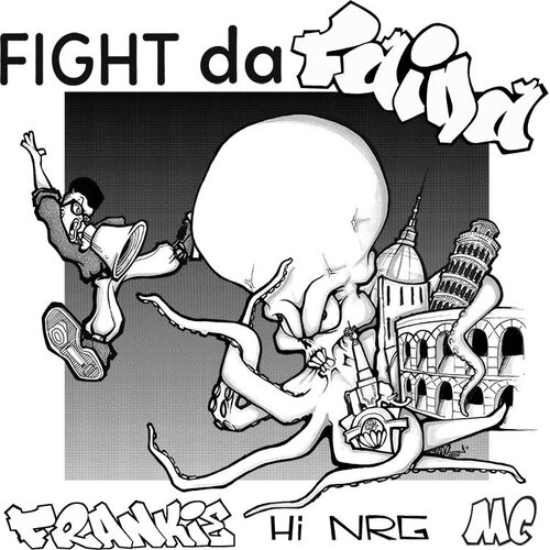 Frankie Hi Nrg - Fight Da Faida
