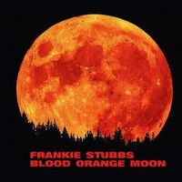 Frankie Stubbs - Blood Orange Moon vinyl cover