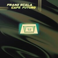 Franz Scala - Cafe Futuro vinyl cover