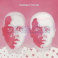 Fred / Ave,ivan Faves - Breathe vinyl cover