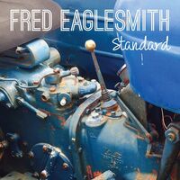 Fred Eaglesmith - Standard Blue vinyl cover