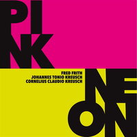 Fred Frith - Pink / Neon vinyl cover