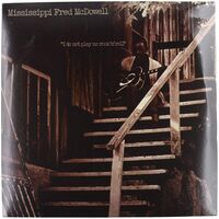 Fred Mcdowell - I Do Not Play No Rock 'n' Roll vinyl cover