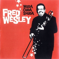 Fred Wesley - Wuca Cuda Shuda vinyl cover