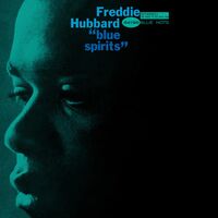 Freddie Hubbard - Blue Spirits (Blue Note Tone Poet Series)