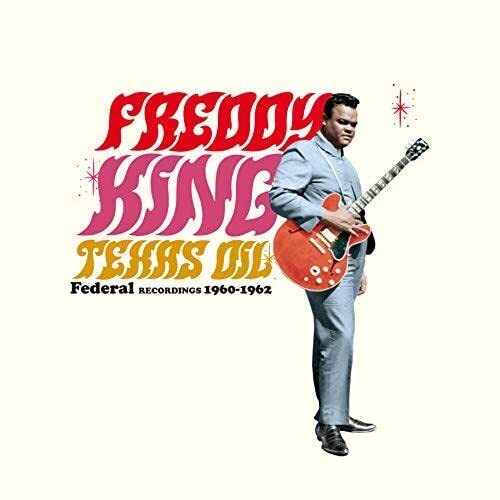Freddy King - Texas Oil: Federal Recordings 1960-1962 (Limited) vinyl cover