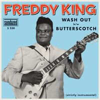 Freddy King - Wash Out / Butterscotch vinyl cover