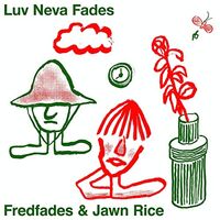 Fredfades  /  Jawn Rice - Luv Neva Fades vinyl cover
