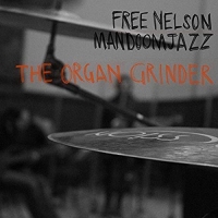 Free Nelson Mandoomjazz - Organ Grinder