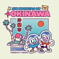 Fresquito Y Mango - Sin Noticias De Okinawa vinyl cover
