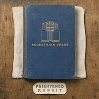 Frightened Rabbit - Pedestrian Verse: 10Th Anniversary vinyl cover