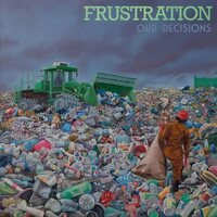 Frustration - Our Decisions vinyl cover