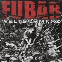 Fubar - Weltschmerz vinyl cover