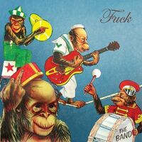 Fuck - The Band vinyl cover