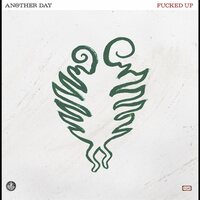 Fucked Up - Another Day (Milky Clear) vinyl cover