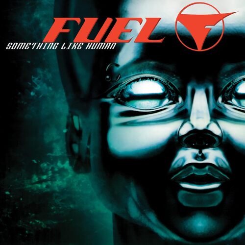 Fuel - Something Like Human vinyl cover