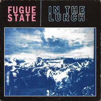 Fugue State - In The Lurch vinyl cover